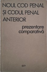 Noul Cod penal si Codul penal anterior. Prezentare comparativa