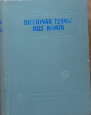 Dictionar Tehnic Rus-roman - Tarasof Miron Si Colaboratorii, 1956 foto