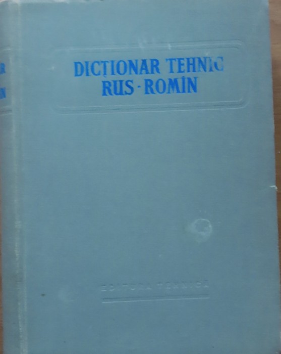 Dictionar Tehnic Rus-roman - Tarasof Miron Si Colaboratorii, 1956