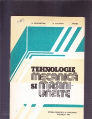 TEHNOLOGIE MECANICA SI MASINI UNELTE