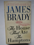 The House That Ate the Hamptons - James Brady