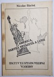 America, partea nevăzută a lunii: Jurnal de călătorie - autor Nicolae Băciuț