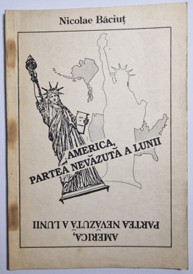 America, partea nevăzută a lunii: Jurnal de călătorie - autor Nicolae Băciuț foto