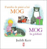 Familia De Pisici A Lui Mog. Mog In Gradina, Judith Kerr - Editura Trei