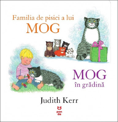 Familia De Pisici A Lui Mog. Mog In Gradina, Judith Kerr - Editura Trei foto