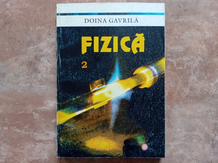 FIZICA 2 - DOINA GAVRILA , 1996