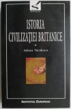 Istoria civilizatiei britanice, vol. I. Din preistorie pana in secolul al XVII-lea &ndash; Adrian Nicolescu