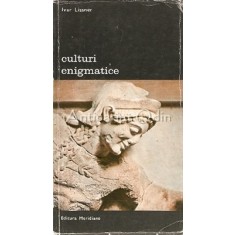 Culturi Enigmatice - Ivar Lissner