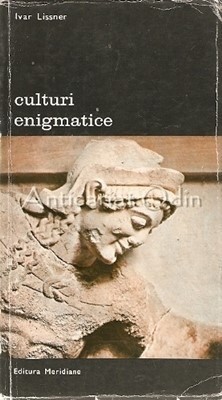 Culturi Enigmatice - Ivar Lissner foto
