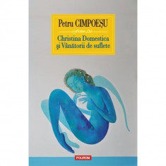 Christina Domestica si Vinatorii de suflete, Petru Cimpoesu