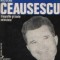 Nicolae Ceausescu - Biografie si texte selectate