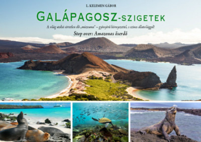 Gal&amp;aacute;pagosz-szigetek - Stop over: Amazonas őserdő - L. Kelemen G&amp;aacute;bor foto