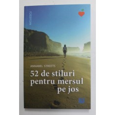 52 DE STILURI PENTRU MERSUL PE JOS de ANNABEL STREETS , 2022