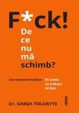 F*ck! De ce nu ma schimb? | Gabija Toleikyte