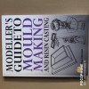 Modeller&#039;s Guide to Mould Making and Resin Casting