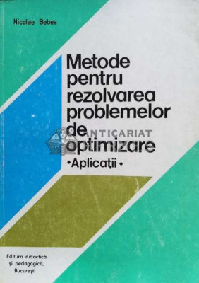 Metode pentru rezolvarea problemelor de optimizare - 1978 - Nicolae Bebea (G49) foto