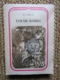 NICOLAE IORGA - EVOCARI ISTORICE