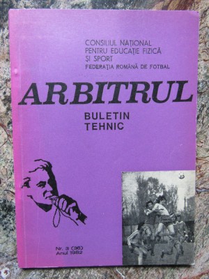 ARBITRUL BULETIN TEHNIC NR.3(36), ANUL 1982-COLECTIV foto