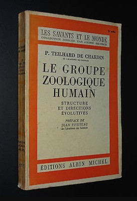 Le groupe zoologique humain Structure et directions evolutives T. de Chardin foto