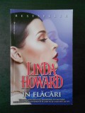 LINDA HOWARD - IN FLACARI, Alta editura