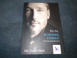 Cumpara ieftin DAIN HEER - FI TU SCHIMBA LUMEA