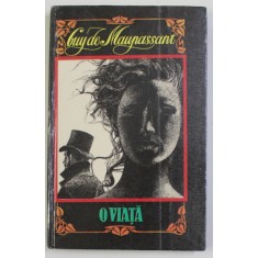 O VIATA de GUY DE MAUPASSANT , 1994