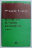 INTRODUCERE IN TERAPIA PSIHANALITICA , VOL.I de WOLFGANG MERTENS , 2003