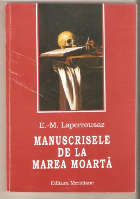 Manuscrisele de la Marea Moarta &amp;ndash; E.-M. Laperrousaz foto