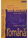 Florica Mitu - Limba si literatura romana - Teste rezolvate pentru clasele V - VIII (Editia: 2004)