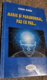 Corin Bianu - Magie si Paranormal Pas cu Pas (Editura Dacoroman, 2010, 107 pagini, stare uzata)