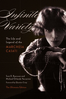 Infinite Variety: The Life and Legend of the Marchesa Casati the Ultimate Edition foto