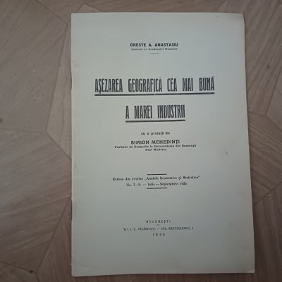 ASEZAREA GEOGR. CEA MAI BUNA A MAREI IND.-ORESTE A.ANASTASIU CU DEDICATIE-1935S2 foto