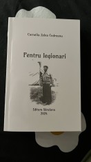 PENTRU LEGIONARI de CORNELIU ZELEA CODREANU