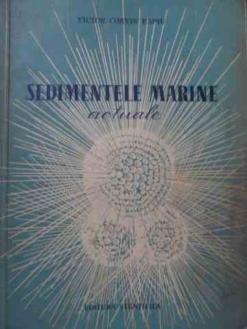 Sedimentele Marine Actuale - Victor Corvin Papiu ,522783