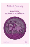 Cumpara ieftin Povestea Neamului Romanesc - Iv, Mihail Drumes - Editura Art