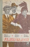 Femeia in rosu - Mircea Nedelciu, Adriana Babeti, Mircea Mihaies