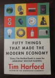 Tim Harford - Fifty Things That Made the Modern Economy