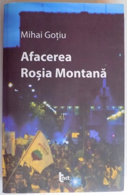 AFACEREA ROSIA MONTANA de MIHAI GOTIU , 2013 foto