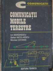 COMUNICATII MOBILE TERESTRE-ION MARGHESCU, STEFAN NICOLAESCU, NICOLAE COTANIS foto