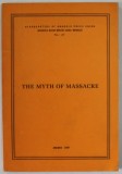 THE MYTH OF MASSACRE , 1987