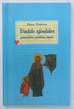 VIETILE SFINTILOR , POVESTIRI PENTRU COPII de ILEANA VASILESCU , VOLUMUL I , 2005