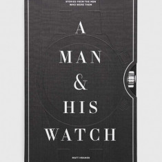Artisan carte A Man and His Watch, Matthew Hranek