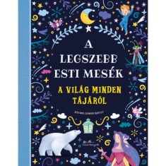 A legszebb esti mes&amp;eacute;k a vil&amp;aacute;g minden t&amp;aacute;j&amp;aacute;r&amp;oacute;l foto