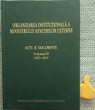 Organizarea institutionala a Ministerului Afacerilor Externe, vol. 2 1920-1947