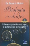 Bruce Lipton - Biologia Credintei, Editura For You, 2017, 361 pagini