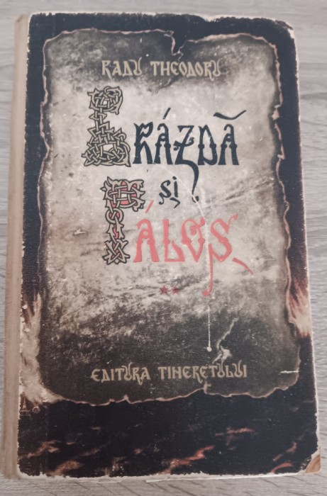myh 43s - Radu Theodoru - Brazda si palos - volumul 2 - ed 1956