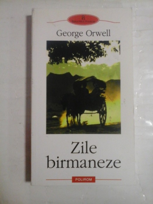 ZILE BIRMANEZE (roman) - George ORWELL