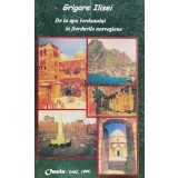 De la apa Iordanului la fiordurile norvegiene. Jurnal de calatorie - 1999 - Grigore Ilisei (C14)