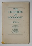 THE FRONTIERS OF SOCIOLOGY , edited by T.R. FYVEL , SUBLINIATA , CU INSEMNARI , 1964