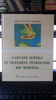 Capcane Subtile in Sistemele Petroliere din Romania - Doru Catalin Morariu foto